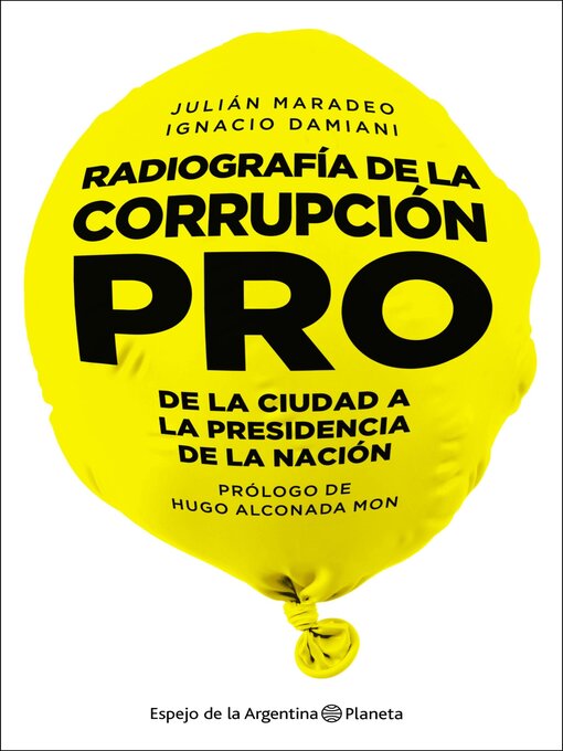 Title details for Radiografía de la corrupción PRO by Julián Maradeo - Available